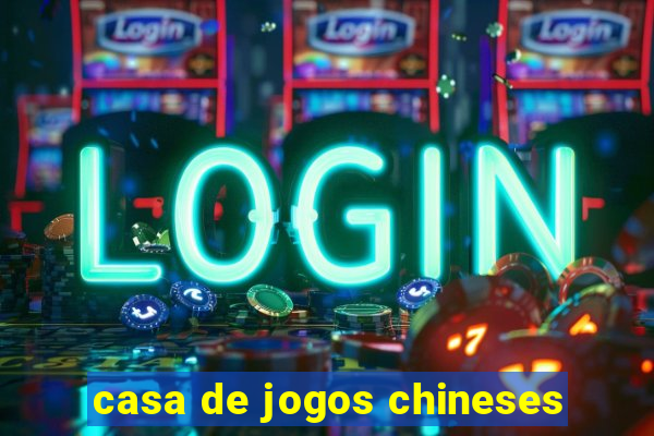 casa de jogos chineses